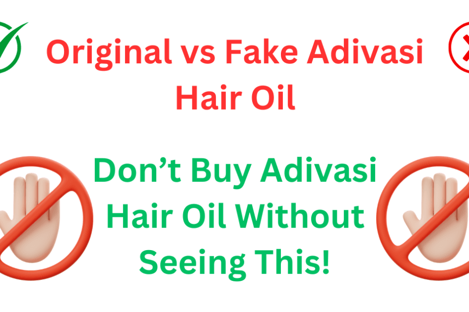 Original vs Fake Adivasi Hair Oil